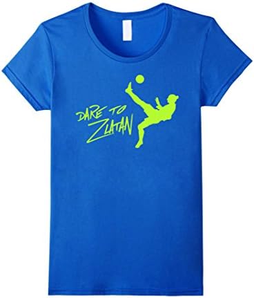 Women's Dare to Zlatan Ibrahimovic T SHIRT Small Royal Blue