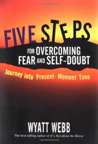 five steps to overcoming fear and self doubt