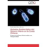 Aislados Ambientales del Género Vibrio en la Costa Chilena