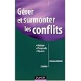 Gérer et surmonter les conflits