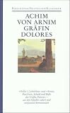 Werke in sechs B&auml;nden: Band 1: Hollin's Liebeleben - Gr&auml;fin Dolores: Bd - 1 - Achim von Arnim