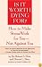 Is It Worth Dying For?: How To Make Stress Work For You - Not Against You