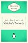Voltaire's Bastards: The Dictatorship of Reason in the West (Vintage)