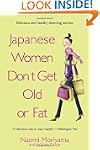 Japanese Women Don't Get Old or Fat:...