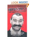 Bronson 2: More Porridge Than Goldilocks