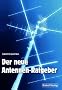 Der neue Antennenratgeber: Empfangsantennen f�r alle Wellenbereiche: Au�en-, Innen-, Behelfs- und Aktivantennen