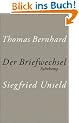 Der Briefwechsel Thomas Bernhard/Siegfried Unseld
