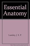 Essential anatomy : and some clinical applications