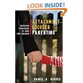 Principles of Attachment-Focused Parenting: Effective Strategies to Care for Children (Norton Professional Books)