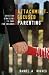 Attachment-Focused Parenting: Effective Strategies to Care for Children (Norton Professional Books)