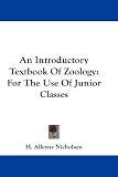 An Introductory Textbook of Zoology: For the Use of Junior Classes