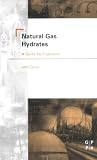 Natural Gas Hydrates: A Guide for Engineers