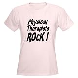 Physical Therapists Rock Occupations Women's Light T-Shirt by CafePress