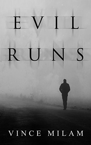 Evil Runs: A Supernatural Mystery Thriller (Evil World Book 1)