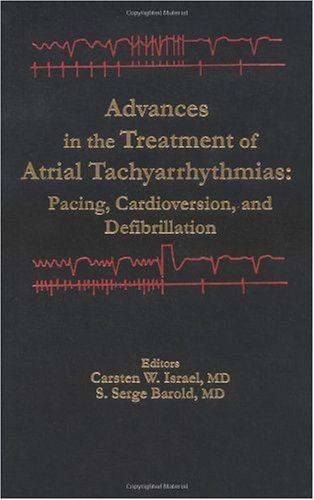 Advances in the Treatment of Atrial Tachyarrhythmias: Pacing, Cardioversion, and Defibrillation