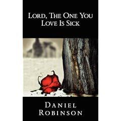 Lord, The One You Love Is Sick