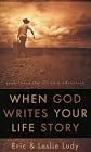 When God Writes Your Life Story: Experience the Ultimate Adventure