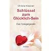 Schl�ssel zum Gl�cklich-Sein: Das Spiegelgesetz