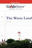 GradeSaver (tm) ClassicNotes The Waste Land: Study Guide