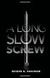 A Long Slow Screw