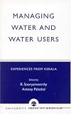 Managing Water and Water Users: Experiences from Kerala