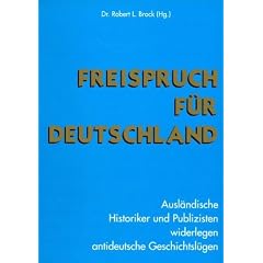 Freispruch f�r Deutschland - Ausl�ndische Historiker und Publizisten widerlegen antideutsche Geschichtsl�gen 1998 / 3. Auflage