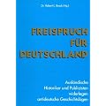 Freispruch f�r Deutschland - Ausl�ndische Historiker und Publizisten widerlegen antideutsche Geschichtsl�gen 1998 / 3. Auflage