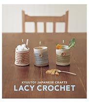 Kyuuto! Japanese Crafts!: Lacy Crochet (Kyuuto! Japanese Crafts)