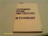 Experiment, design and statistics in psychology