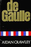 De Gaulle: a biography