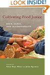 Cultivating Food Justice: Race, Class...