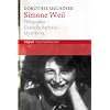 Simone Weil: Philosophin - Gewerkschafterin - Mystikerin