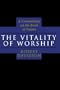 The Vitality of Worship: A Commentary on the Book of Psalms