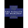 The Vitality of Worship: A Commentary on the Book of Psalms