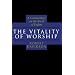 The Vitality of Worship: A Commentary on the Book of Psalms
