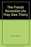 As they saw it - the French Revolution