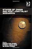 States of crisis and post-capitalist scenarios