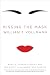 Kissing the Mask: Beauty, Understatement and Femininity in Japanese Noh Theater, with Some Thoughts on Muses (Especially Helga Testorf), Transgender Women, Kabuki Goddesses, Porn Queens, Poets, Hou