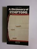 A dictionary of symptoms