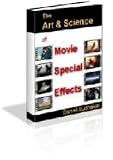 The Art and Science of Movie Special Effects