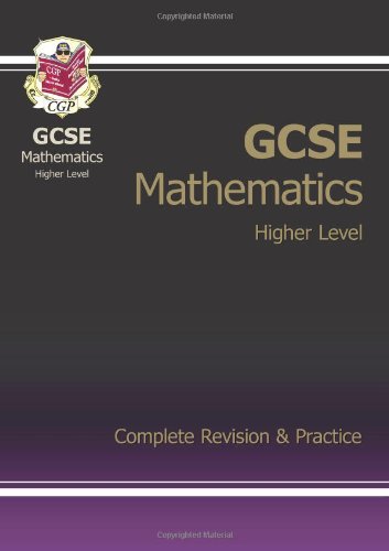 GCSE Mathematics Higher Level: Complete Revision and Practice (Complete Revision & Practice)