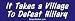 It Takes Village To Defeat Hillary - presidential election bumper stickers (Large 14x...