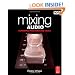 Mixing Audio: Concepts, Practices and Tools