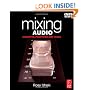 Mixing Audio: Concepts, Practices and Tools