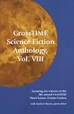 Search : CrossTIME Science Fiction Anthology, Vol. VIII