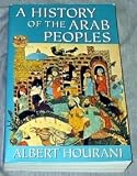 A History of the Arab Peoples: Second Edition