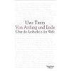Von Anfang und Ende: �ber die Lesbarkeit der Welt