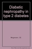 Diabetic nephropathy in type 2 diabetes
