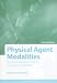 Physical Agent Modalities: Theory and Application for the Occupational Therapist