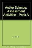 Active science. Pack A. Key stage 3 assessment activities